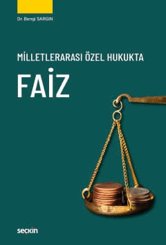 Milletlerarası Özel Hukukta Faiz Dr. Bengi Sargın  - Kitap