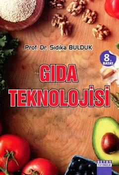 Gıda Teknolojisi Prof. Dr. Sıdıka Bulduk  - Kitap