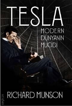 Tesla Modern Dünyanın Mucidi Richard Munson  - Kitap