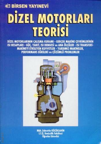 Dizel Motorları Teorisi Fahrettin Küçükşahin  - Kitap