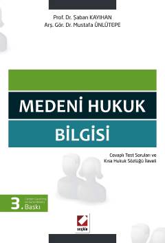 Medeni Hukuk Bilgisi Prof. Dr. Şaban Kayıhan, Dr. Mustafa Ünlütepe  - Kitap