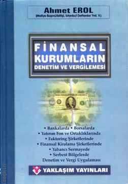 Finansal Kurumların Denetim ve Vergilendirilmesi Ahmet Erol