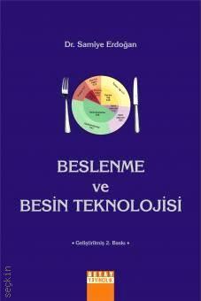 Beslenme ve Besin Teknolojisi Samiye Erdoğan  - Kitap