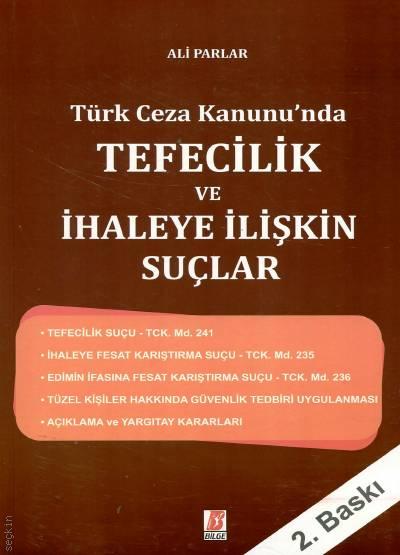 Türk Ceza Hukukunda Tefecilik ve İhale Sürecinde İşlenen Suçlar Ali Parlar  - Kitap