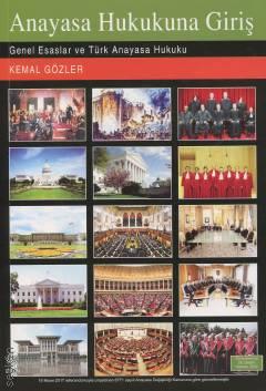 Anayasa Hukukuna Giriş Genel Esaslar ve Türk Anayasa Hukuku Kemal Gözler  - Kitap