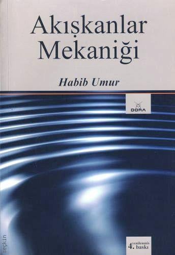 Akışkanlar Mekaniği Prof. Dr. Habib Umur  - Kitap