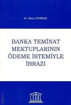 Banka Teminat Mektuplarının Ödeme İstemiyle İbrazı Bora Durmaz  - Kitap