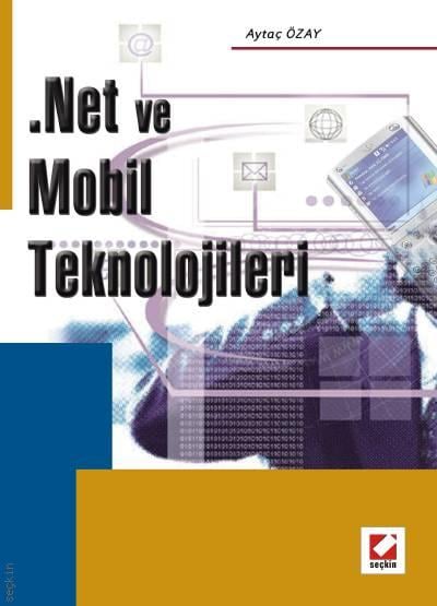 .NET ve Mobil Teknolojileri Yrd. Doç. Dr. Aytaç Özay  - Kitap
