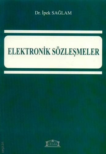 Elektronik Sözleşmeler İpek Sağlam  - Kitap