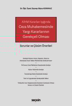 Ceza Muhakemesinde Yargı Kararlarının Gerekçeli Olması