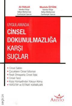Cinsel Dokunulmazlığa Karşı Suçlar Ali Parlar, Mustafa Öztürk  - Kitap