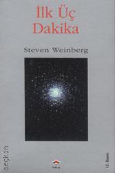 İlk Üç Dakika Steven Weinberg  - Kitap