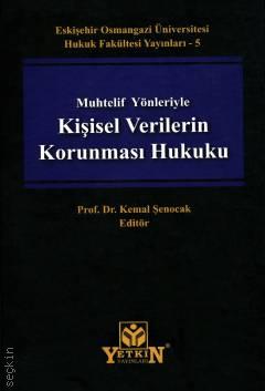 Muhtelif Yönleriyle Kişisel Verilerin Korunması Hukuku Prof. Dr. Kemal Şenocak  - Kitap