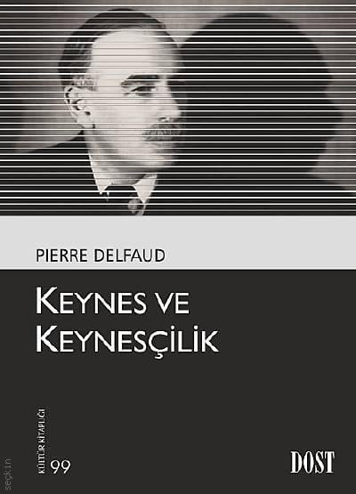 Keynes ve Keynesçilik Pierre Delfaud  - Kitap