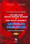 TCK – CMK – CGİK Çocuk Koruma Kanunu Getirilen Yenilikler (Yeni Ceza Adalet Sistemi) Mustafa Artuç, Cemil Gedikli  - Kitap