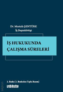 İş Hukukunda Çalışma Süreleri