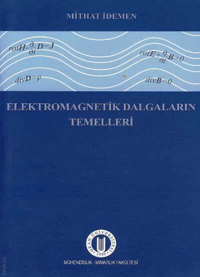 Elektromagnetik Dalgaların Temelleri Mithat İdemen  - Kitap
