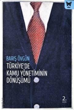 Türkiye'de Kamu Yönetiminin Dönüşümü Barış Övgün  - Kitap