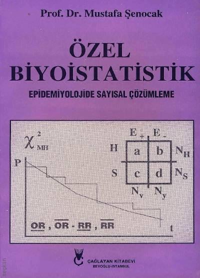 Özel Biyoistatistik (Epidemiyolojide Sayısal Çözümleme) Prof. Dr. Mustafa Şenocak  - Kitap