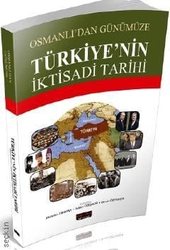 Osmanlıdan Günümüze Türkiye'nin İktisadi Tarihi Prof. Dr. Mehmet Dikkaya  - Kitap