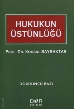 Hukukun Üstünlüğü Prof. Dr. Köksal Bayraktar  - Kitap
