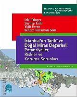 İstanbulun Tarihî ve Doğal Miras Değerleri Potansiyeller, Riskler ve Koruma Sorunları Kolektif  - Kitap