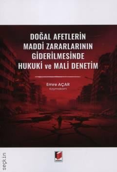 Doğal Afetlerin Maddi Zararlarının Giderilmesinde Hukuki ve Mali Denetim