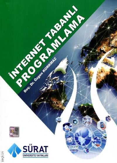İnternet Tabanlı Programlama Doç. Dr. Özgen Korkmaz  - Kitap