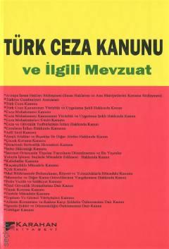 Türk Ceza Kanunu ve İlgili Mevzuat Yazar Belirtilmemiş  - Kitap