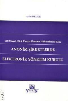 Anonim Şirketlerde Elektronik Yönetim Kurulu Aylin Beder