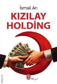 Kızılay Holding İsmail Arı  - Kitap