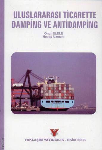 Uluslararası Ticarette Damping ve Antidamping Onur Elele