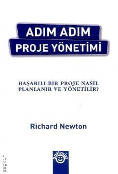 Adım Adım Proje Yönetimi Richard Newton  - Kitap