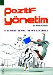 Pozitif Yönetim İş Yerinde Keyifli Ortam Yaratmak İdil Türkmenoğlu  - Kitap