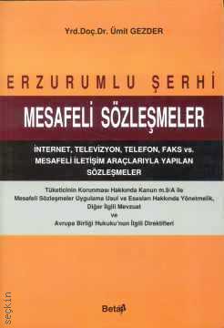 Mesafeli İletişim Araçlarıyla Yapılan Sözleşmeler Erzurumlu Şerhi Mesafeli Sözleşmeler Ümit Gezder  - Kitap