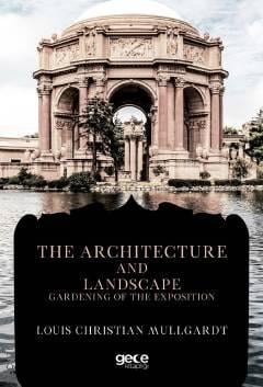 The Architecture and Landscape Gardening of The Exposition