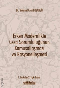Erken Modernlikte Ceza Sorumluluğunun Kamusallaşması ve Rasyonelleşmesi