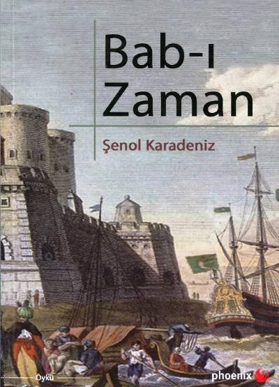 Bab–ı Zaman Şenol Karadeniz  - Kitap