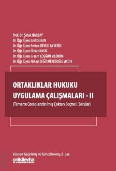 Ortaklıklar Hukuku Uygulama Çalışmaları – II Şafak Narbay, Arif Duran, Emine Develi Ayverdi