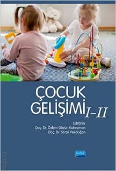 Çocuk Gelişimi 1–2 Özlem Gözün Kahraman, Serpil Pekdoğan