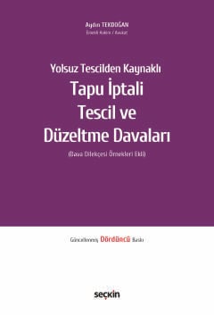 Tapu İptali – Tescil ve Düzeltme Davaları