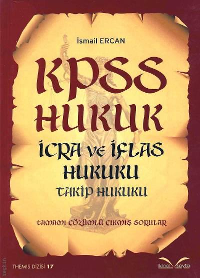 KPSS Hukuk, İcra ve İflas Hukuku Takip Hukuku İsmail Ercan  - Kitap