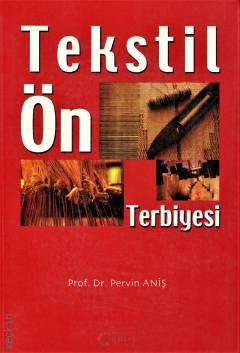 Tekstil Ön Terbiyesi Prof. Dr. Pervin Aniş  - Kitap