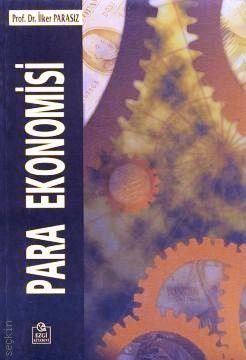 Para Ekonomisi Prof. Dr. İlker Parasız  - Kitap