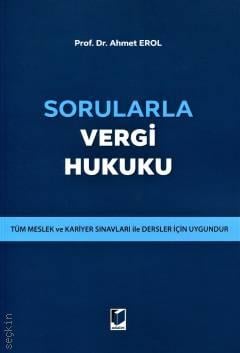 Sorularla Vergi Hukuku Prof. Dr. Ahmet Erol  - Kitap
