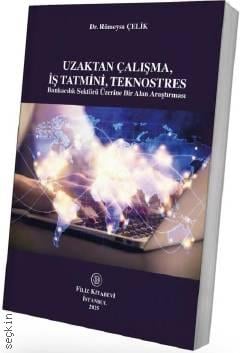 Uzaktan Çalışma, İş Tatmini, Teknostres Rümeysa Çelik  - Kitap