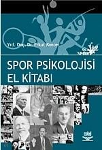 Spor Psikolojisi El Kitabı Yrd. Doç. Dr. Erkut Konter  - Kitap