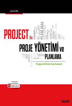 Project ile Proje Yönetimi ve Planlama Project 2016 ile Tam Kontrol Cenk İltir  - Kitap