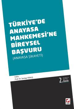 Türkiye'de Anayasa Mahkemesine Bireysel Başvuru Prof. Dr. Sevtap Yokuş Veznedaroğlu  - Kitap