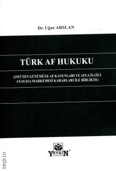 Türk Af Hukuku Uğur Arslan